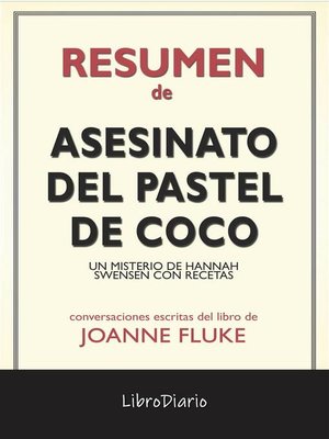 cover image of Asesinato Del Pastel De Coco--Un Misterio De Hannah Swensen Con Recetas de Joanne Fluke--Conversaciones Escritas